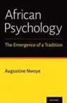 Augustine Nwoye, Augustine (Professor of Psychology Nwoye, Professor of Psychology Augustine (Universi Nwoye - African Psychology