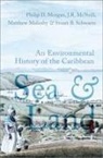 John R. McNeill, McNeill John R., Philip D. Morgan, Philip D. (Harry C. Black Professor of His Morgan, Philip J. Morgan, Philip J. (Harry C. Black Professor of His Morgan... - Sea and Land