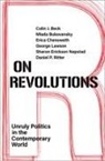 Colin J. Beck, Colin J. (Associate Professor of Sociology Beck, Colin J./ Bukovansky Beck, Beck Colin J., Mlada Bukovansky, Erica Chenoweth... - On Revolutions