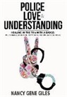 Nancy Gene Giles - Police, Love, & Understanding: Healing in the '70s with a Badge: Police Image, Education, Community, and Predator Survival