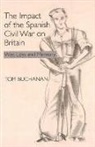 Tom Buchanan - Impact of the Spanish Civil War on Britain