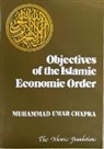 Muhammad Umar Chapra, Muhammad Umer Chapra - Objectives of the Islamic Economic Order