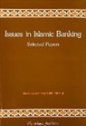 Muhammad Nejatullah Siddiqi - Issues in Islamic Banking