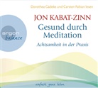 Jon Kabat-Zinn, Carsten Fabian, Dorothea Gädeke - Gesund durch Meditation, Achtsamkeit in der Praxis, 2 Audio-CD (Hörbuch)