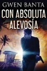 Gwen Banta - Con Absoluta Alevosía