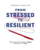 Deborah Gilboa - From Stressed to Resilient