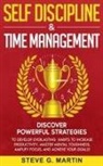 Steve Martin, Steve G. Martin - Self Discipline & Time Management