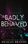 Meagan Brandy - Badly Behaved
