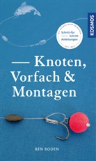 Ben Boden - Knoten, Vorfach & Montagen