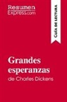 ResumenExpress - Grandes esperanzas de Charles Dickens (Guía de lectura)