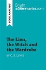 Bright Summaries, Bright Summaries - The Lion, the Witch and the Wardrobe by C. S. Lewis (Book Analysis)