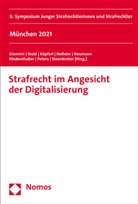 Alessandro Giannini, Victoria Ibold, Georg Köpferl, Georg Köpferl u a, Karin Neßeler, Laura Katharina Sophia Neumann... - Strafrecht im Angesicht der Digitalisierung