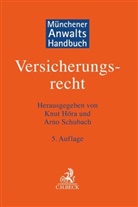 Marc Anschlag, Marc Anschlag u a, Frank Baumann u a, Knut Höra, Knut Höra (Dr.), Schubach... - Münchener Anwaltshandbuch Versicherungsrecht