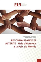 Guylain Mume Sango, Clovis Ntondo Cigoshole - RECONNAISSANCE ET ALTÉRITÉ : Haie d'Honneur à la Paix du Monde