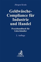 Jürgen Krais, Jürgen Krais - Geldwäsche-Compliance für Industrie und Handel