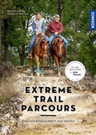 Bernd Hackl, Kerstin Rester - Extreme Trail Parcours