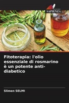 Slimen Selmi - Fitoterapia: l'olio essenziale di rosmarino è un potente anti-diabetico