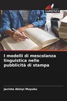 Jacinta Akinyi Muyuku - I modelli di mescolanza linguistica nelle pubblicità di stampa