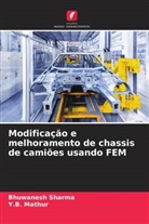 Y. B. Mathur, Y.B. Mathur, Bhuwanesh Sharma - Modificação e melhoramento de chassis de camiões usando FEM