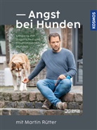Andrea Buisman, Martin Rütter - Angst bei Hunden - mit Martin Rütter