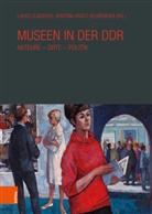 Lukas Cladders, Kratz-Kessemeier, Kristina Kratz-Kessemeier - Museen in der DDR