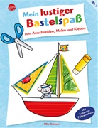 Silke Reimers, Silke Reimers - Mein lustiger Bastelspaß zum Ausschneiden, Malen und Kleben