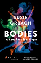 Susie Orbach, Margarete Stokowski, Cornelia Holfelder-von der Tann - Bodies. Im Kampf mit dem Körper