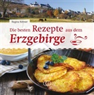 Regina Röhner - Die besten Rezepte aus dem Erzgebirge