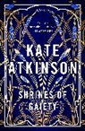 Kate Atkinson - Shrines of Gaiety