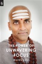 Dandapani - The Power of Unwavering Focus