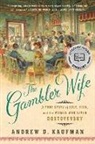 Andrew D Kaufman, Andrew D. Kaufman - The Gambler Wife