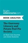 Bright Summaries, Bright Summaries - The Guernsey Literary and Potato Peel Pie Society by Mary Ann Shaffer and Annie Barrows (Book Analysis)