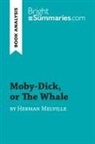 Bright Summaries, Bright Summaries - Moby-Dick, or The Whale by Herman Melville
