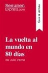 Resumenexpress - La vuelta al mundo en 80 días de Julio Verne (Guía de lectura)