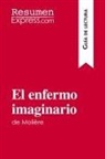 Resumenexpress - El enfermo imaginario de Molière (Guía de lectura)