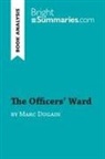 Bright Summaries, Bright Summaries - The Officers' Ward by Marc Dugain (Book Analysis)