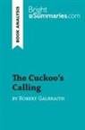 Bright Summaries, Bright Summaries - The Cuckoo's Calling by Robert Galbraith (Book Analysis)