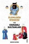 Muzaffer Tasyürek - Alemlerin Efendisi s.a.v. ve Osmanli Sultanlari