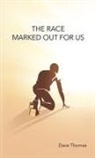 Dave Thomas - THE RACE MARKED OUT FOR US