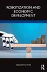 Siddhartha Mitra, Siddhartha (Professor of Economics Mitra, Mitra Siddhartha - Robotization and Economic Development