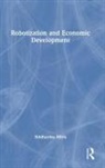 Siddhartha Mitra, Siddhartha (Professor of Economics Mitra, Mitra Siddhartha - Robotization and Economic Development