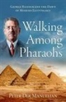 Peter Der Manuelian, Peter (Barbara Bell Professor of Eg Der Manuelian, Der Manuelian Peter - Walking Among Pharaohs