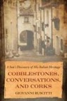 Giovanni Ruscitti - Cobblestones, Conversations, and Corks
