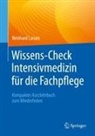 Larsen, Reinhard Larsen, Reinhard (Univ.-Prof. Dr.) Larsen - Wissens-Check Intensivmedizin für die Fachpflege