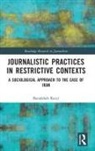 Banafsheh Ranji, Banafsheh (University of Oslo Ranji - Journalistic Practices in Restrictive Contexts