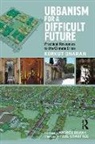 Korkut Onaran - Urbanism for a Difficult Future