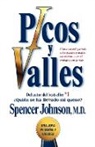 Spencer Johnson - Picos y Valles (Peaks and Valleys; Spanish Edition