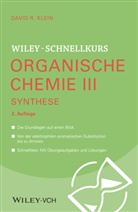 David R Klein, David R. Klein - Wiley-Schnellkurs Organische Chemie III Synthese