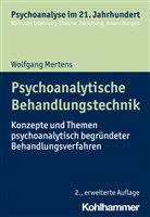 Wolfgang Mertens, Wolfgang (Prof. Dr.) Mertens, Cord Benecke, Lilli Gast, Marianne Leuzinger-Bohleber, Marianne Leuzinger-Bohleber u a... - Psychoanalytische Behandlungstechnik