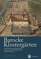 Volkmar Eidloth, La für Denkmalpflege im Regierungsp, Landesamt für Denkmalpflege im Regierungspräsidium Stuttgart, Petra Martin - Barocke Klostergärten